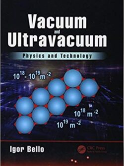 Vacuum and Ultravacuum: Physics and Technology – eBook PDF