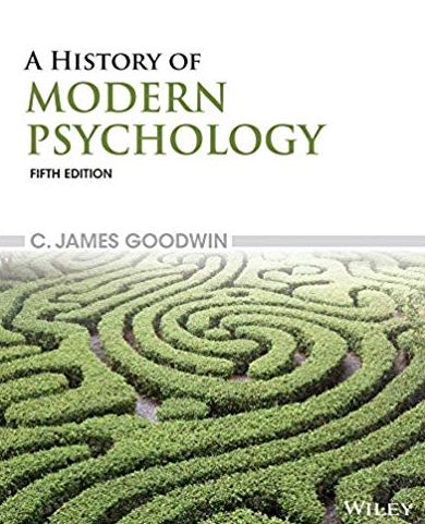 A History of Modern Psychology 5th Edition, ISBN-13: 978-1118833759