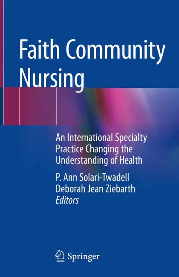 Faith Community Nursing: An International Specialty Practice Changing the Understanding of Health – eBook PDF