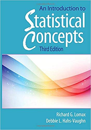 An Introduction to Statistical Concepts 3rd Edition by Debbie L. Hahs-Vaughn, ISBN-13: 978-0415880053