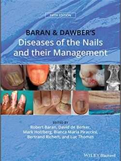 Baran and Dawber’s Diseases of the Nails and their Management (5th Edition) – eBook PDF