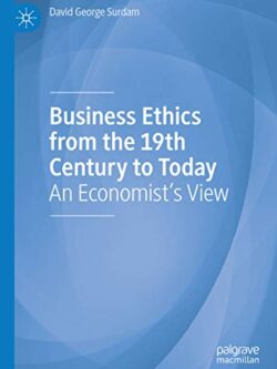 Business Ethics from the 19th Century to Today: An Economist’s View – eBook PDF