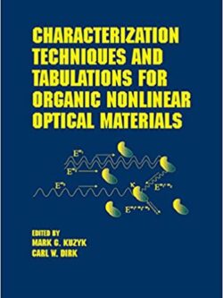 Characterization Techniques and Tabulations for Organic Nonlinear Optical Materials – eBook PDF