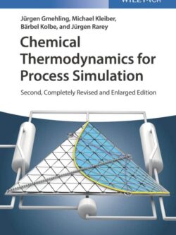 Chemical Thermodynamics for Process Simulation (2nd Edition) – eBook PDF