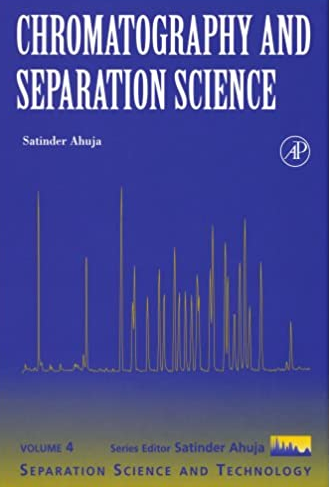 Chromatography and Separation Science Satinder Ahuja, ISBN-13: 978-0123885364