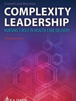 Complexity Leadership Nursing’s Role in Health Care Delivery (3rd Edition) – eBook PDF