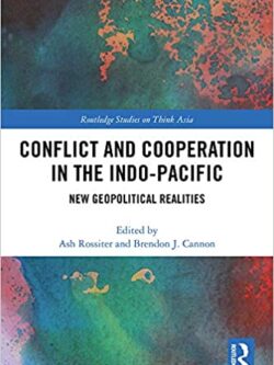 Conflict and Cooperation in the Indo-Pacific: New Geopolitical Realities – eBook PDF