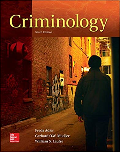 Criminology by Freda Adler 9th Edition, ISBN-13: 978-0078140969