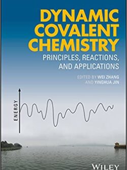 Dynamic Covalent Chemistry: Principles, Reactions, and Applications – eBook PDF