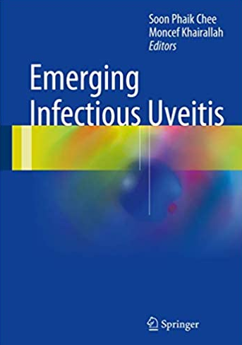 Emerging Infectious Uveitis by Soon-Phaik Chee, ISBN-13: 978-3319234151