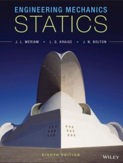 Engineering Mechanics: Statics, 8th Edition – by Meriam – PDF