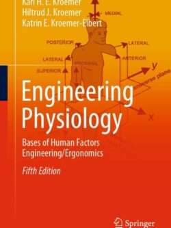 Engineering Physiology: Bases of Human Factors Engineering/ Ergonomics (5th Edition) – eBook PDF