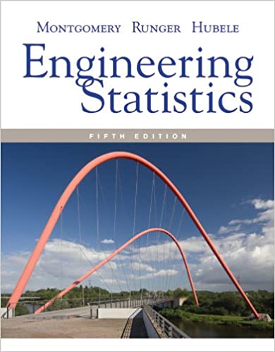 Engineering Statistics 5th Edition by Douglas C. Montgomery, ISBN-13: 978-0470631478