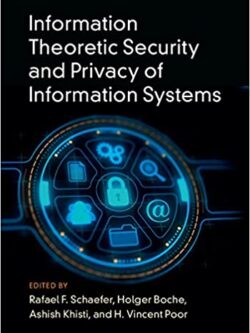 Information Theoretic Security and Privacy of Information Systems – eBook PDF