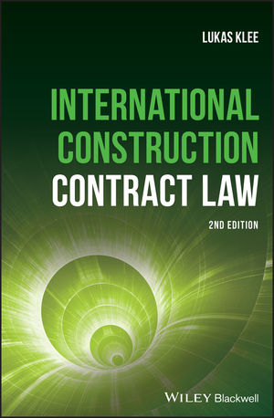 International Construction Contract Law 2nd Edition, ISBN-13: 978-1119430384