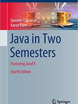 Java in Two Semesters: Featuring JavaFX (4th Edition) – eBook PDF