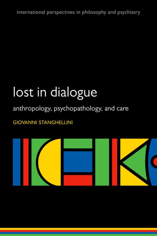 Lost in Dialogue: Anthropology, Psychopathology and Care (5th edition) – eBook PDF