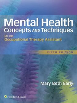 Mental Health Concepts and Techniques for the Occupational Therapy Assistant (5th Edition) – eBook PDF