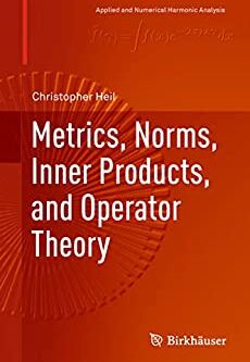 Metrics, Norms, Inner Products, and Operator Theory – eBook PDF