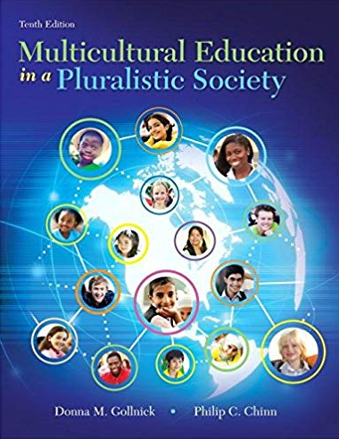 Multicultural Education in a Pluralistic Society 10th Edition, ISBN-13: 978-0134054674