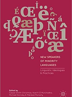 New Speakers of Minority Languages: Linguistic Ideologies and Practices – eBook PDF