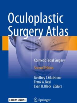 Oculoplastic Surgery Atlas: Cosmetic Facial Surgery (2nd Edition) – eBook PDF