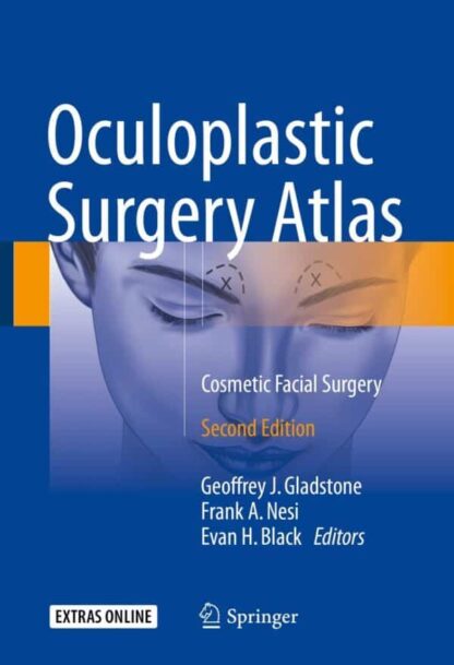 Oculoplastic Surgery Atlas: Cosmetic Facial Surgery (2nd Edition) – eBook PDF