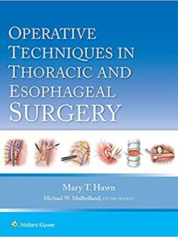 Operative Techniques in Thoracic and Esophageal Surgery – eBook PDF