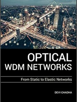 Optical WDM Networks: From Static to Elastic Networks – eBook PDF