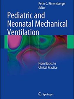 Pediatric and Neonatal Mechanical Ventilation – eBook PDF