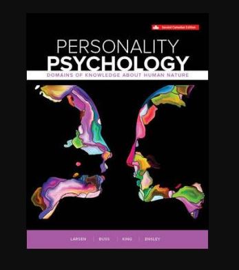 Personality Psychology 2nd Canadian Edition Randy J. Larsen, ISBN-13: 978-1260065770