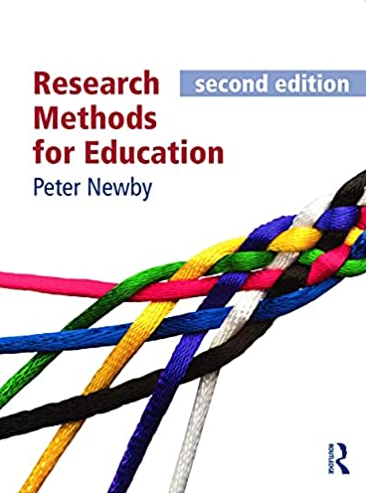 Research Methods for Education 2nd Edition Peter Newby, ISBN-13: 978-0273775102