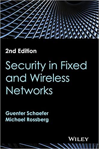 Security in Fixed and Wireless Networks 2nd Edition, ISBN-13: 978-1119040743