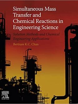 Simultaneous Mass Transfer and Chemical Reactions in Engineering Science – eBook PDF