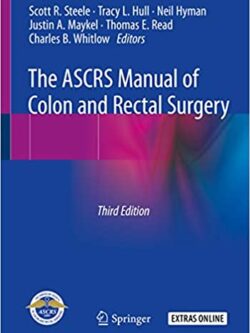 The ASCRS Manual of Colon and Rectal Surgery (3rd Edition) – eBook PDF