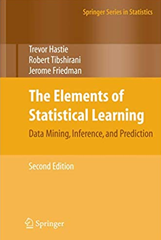 The Elements of Statistical Learning: Data Mining, Inference, and Prediction 2nd Edition, ISBN-13: 978-0387848570