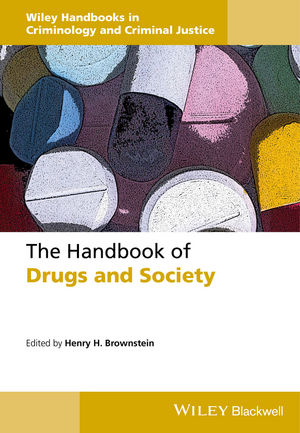 The Handbook of Drugs and Society, ISBN-13: 978-1118726792