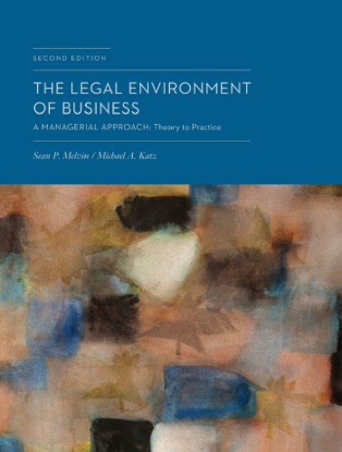 The Legal Environment of Business, A Managerial Approach: Theory to Practice (2nd Edition) – eBook PDF