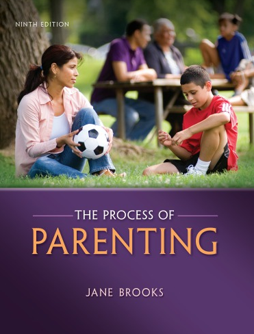 The Process of Parenting 9th Edition Jane B. Brooks, ISBN-13: 978-0078024467