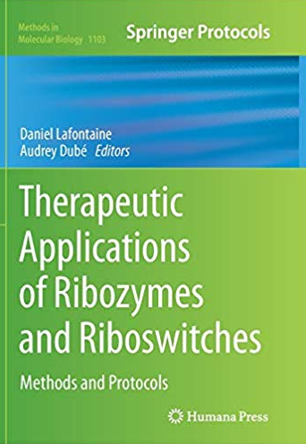 Therapeutic Applications of Ribozymes and Riboswitches: Methods and Protocols, ISBN-13: 978-1493962969