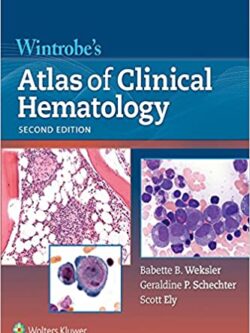 Wintrobe’s Atlas of Clinical Hematology (2nd Edition) – eBook PDF