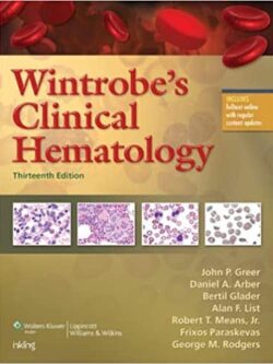 Wintrobe’s Clinical Hematology (13th Edition) – eBook PDF