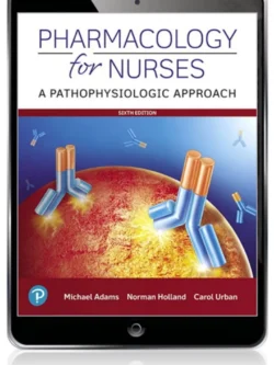 Pharmacology for Nurses: A Pathophysiologic Approach (6th Edition) – PDF