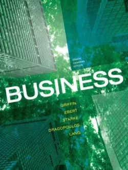 Business (8th Canadian Edition) – Ebert/Griffin/Dracopoulos/Starke – PDF