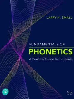 Fundamentals of Phonetics: A Practical Guide for Students (5th Edition) – PDF