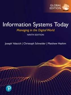 Information Systems Today: Managing in the Digital World (9th Global Edition) – PDF