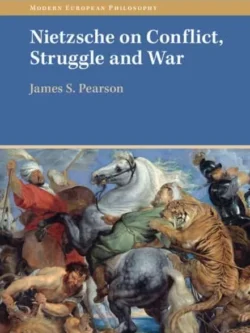 Nietzsche on Conflict, Struggle and War – PDF