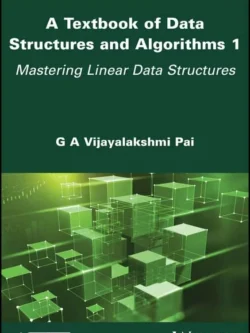 A Textbook of Data Structures and Algorithms, Volume 1: Mastering Linear Data Structures – PDF