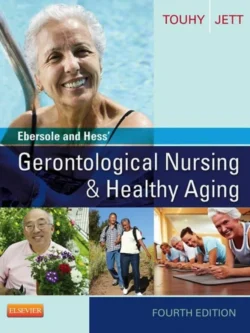 Ebersole and Hess’ Gerontological Nursing and Healthy Aging (4th Edition) – PDF