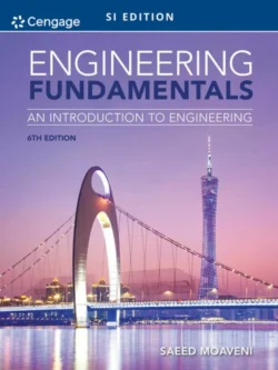 Engineering Fundamentals: An Introduction to Engineering (6th SI Edition) – PDF